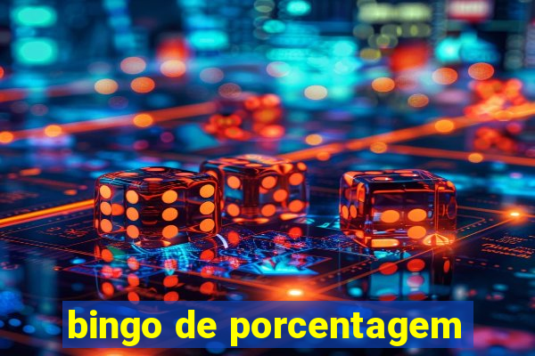 bingo de porcentagem